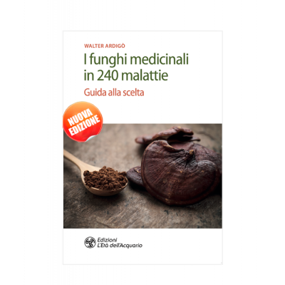 integratori-I Funghi Medicinali in 240 malattie: guida alla scelta