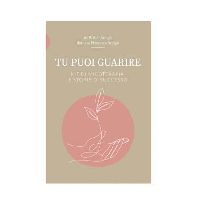 integratori-Tu puoi guarire: Kit di Micoterapia e Storie di Successo