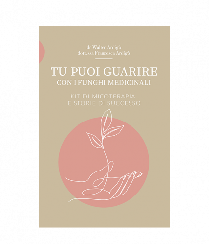 integratori-Tu puoi guarire con i Funghi Medicinali: Kit di Micoterapia e Storie di Successo
